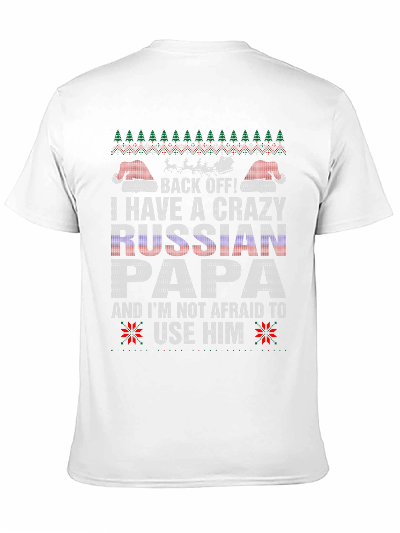 Crazy Russian Papa T-Shirt Funny Ugly Christmas Tee