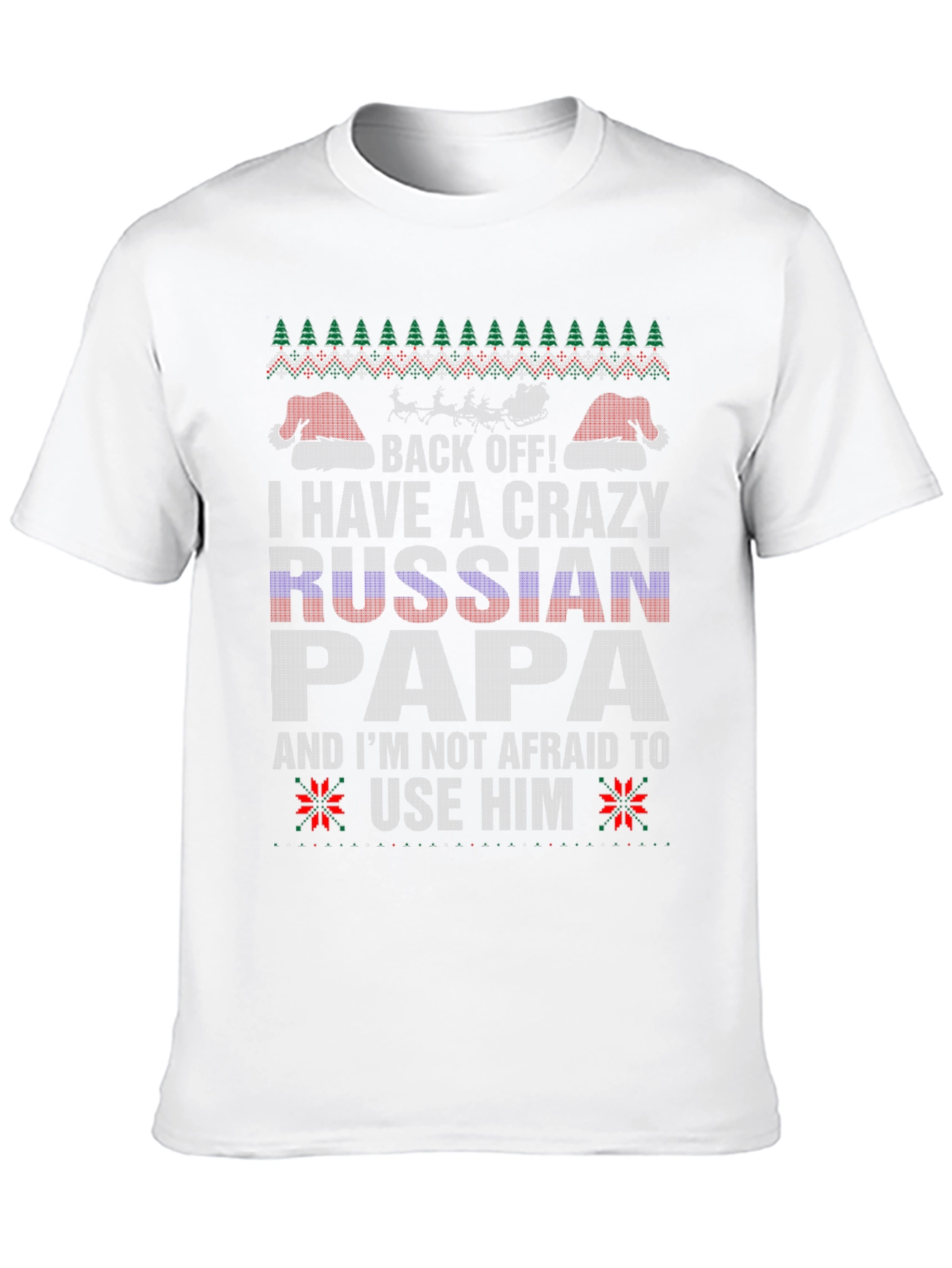 Crazy Russian Papa T-Shirt Funny Ugly Christmas Tee
