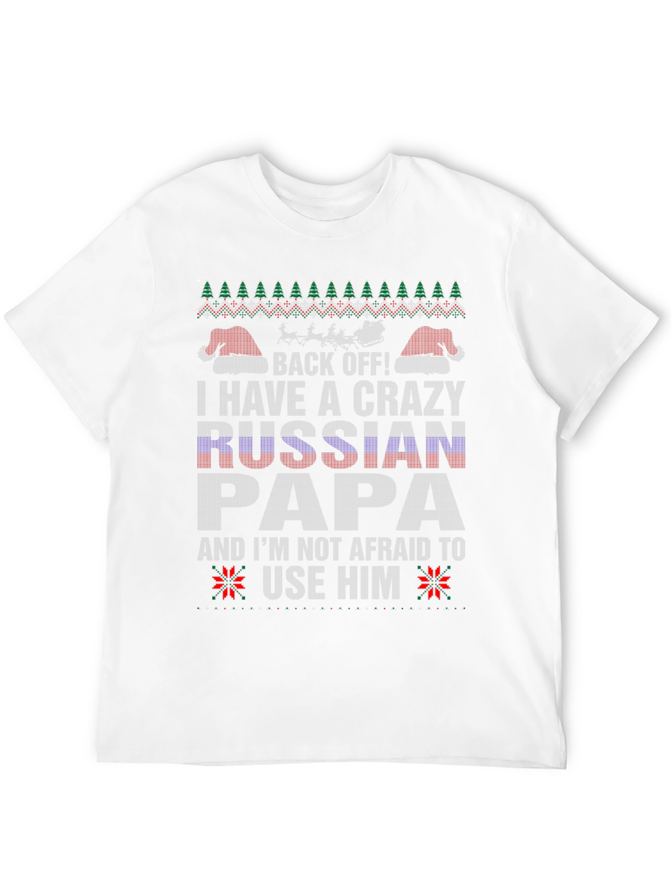 Crazy Russian Papa T-Shirt Funny Ugly Christmas Tee