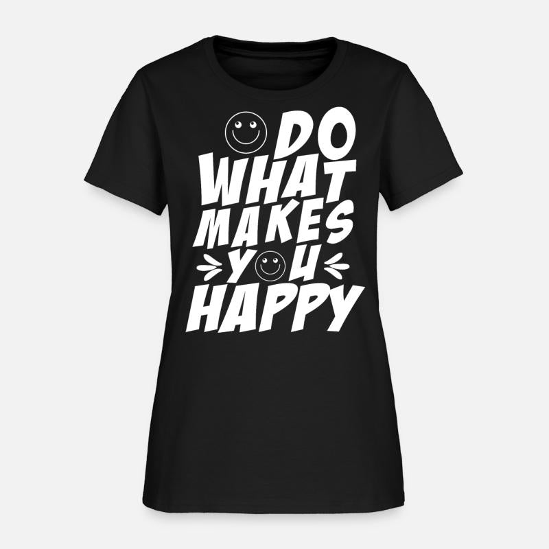 Do What Makes You Happy