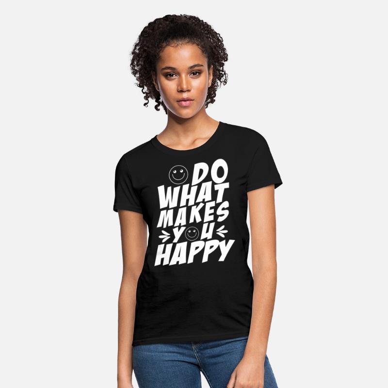 Do What Makes You Happy