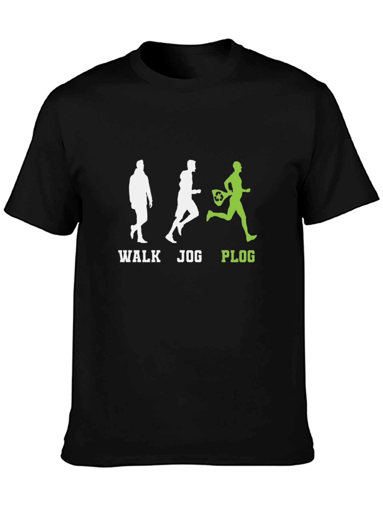 Plogging T-Shirt - Walk Jog and Clean Up!