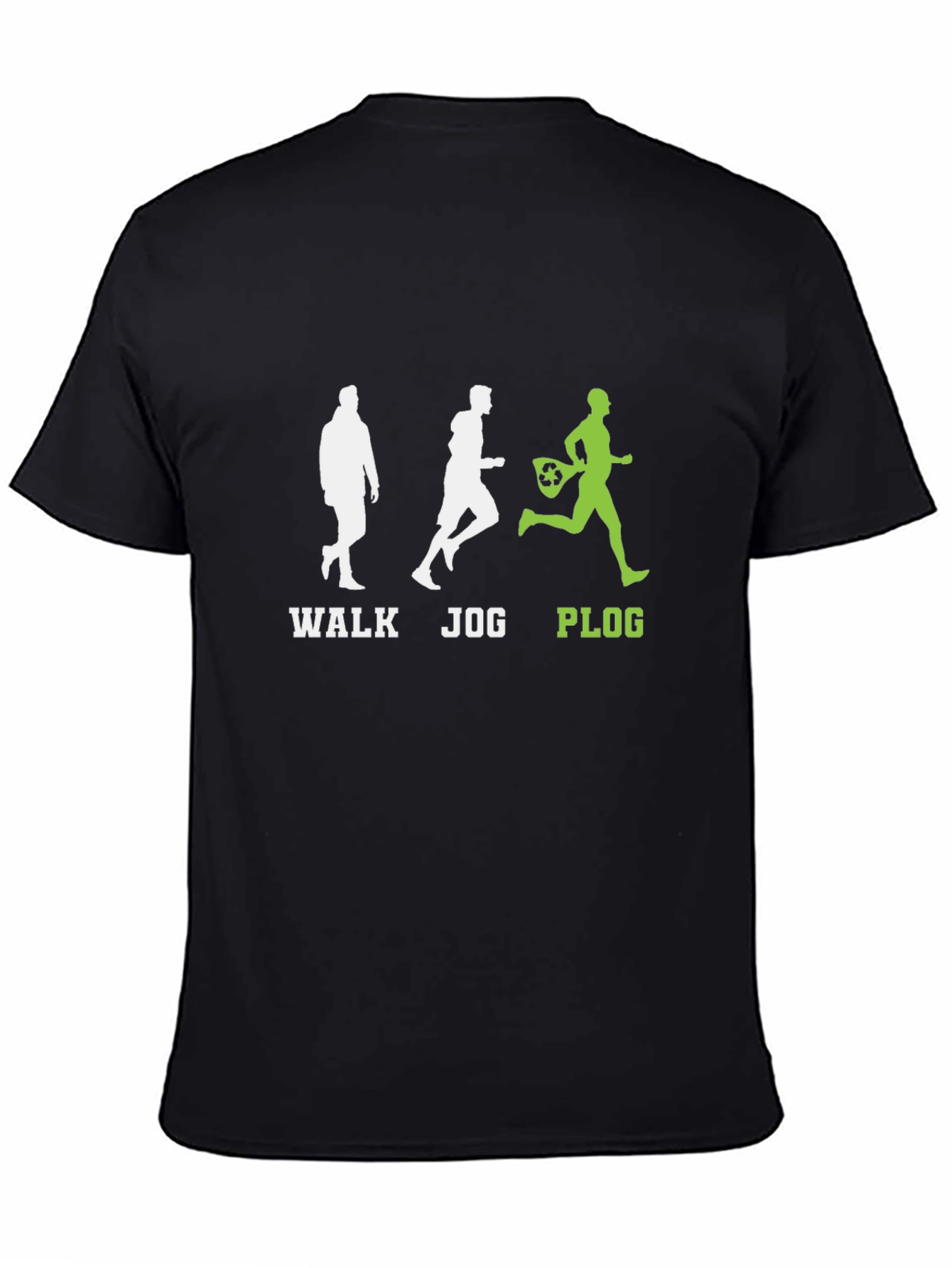 Plogging T-Shirt - Walk Jog and Clean Up!