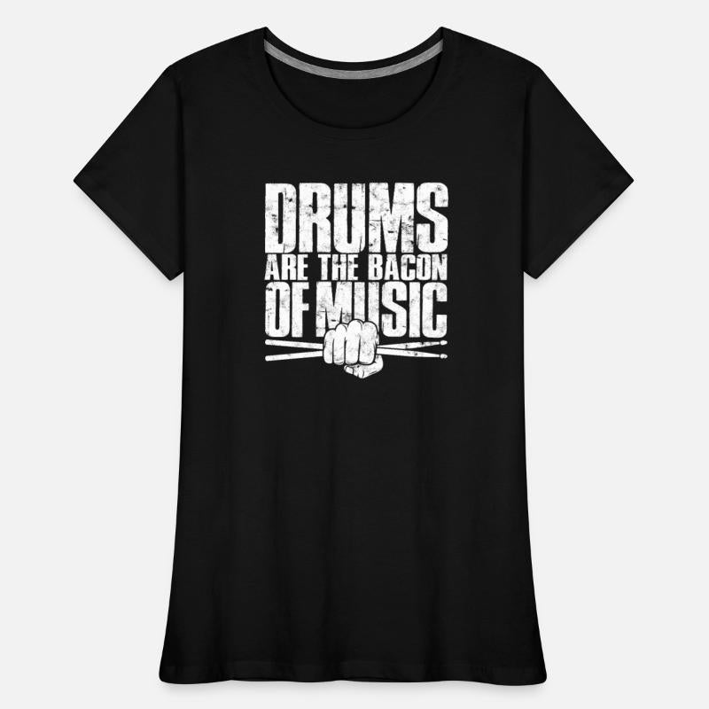 Drums are the bacon of music - drumsticks