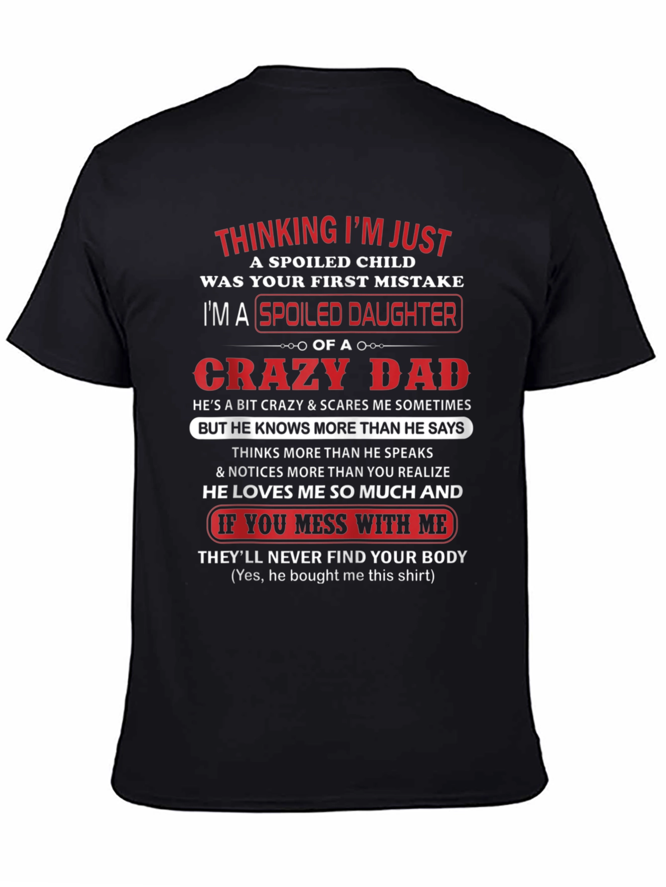 Spoiled Daughter Crazy Dad Graphic Tee