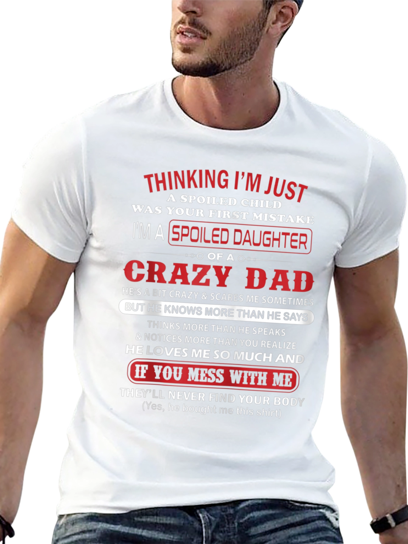 Spoiled Daughter Crazy Dad Graphic Tee
