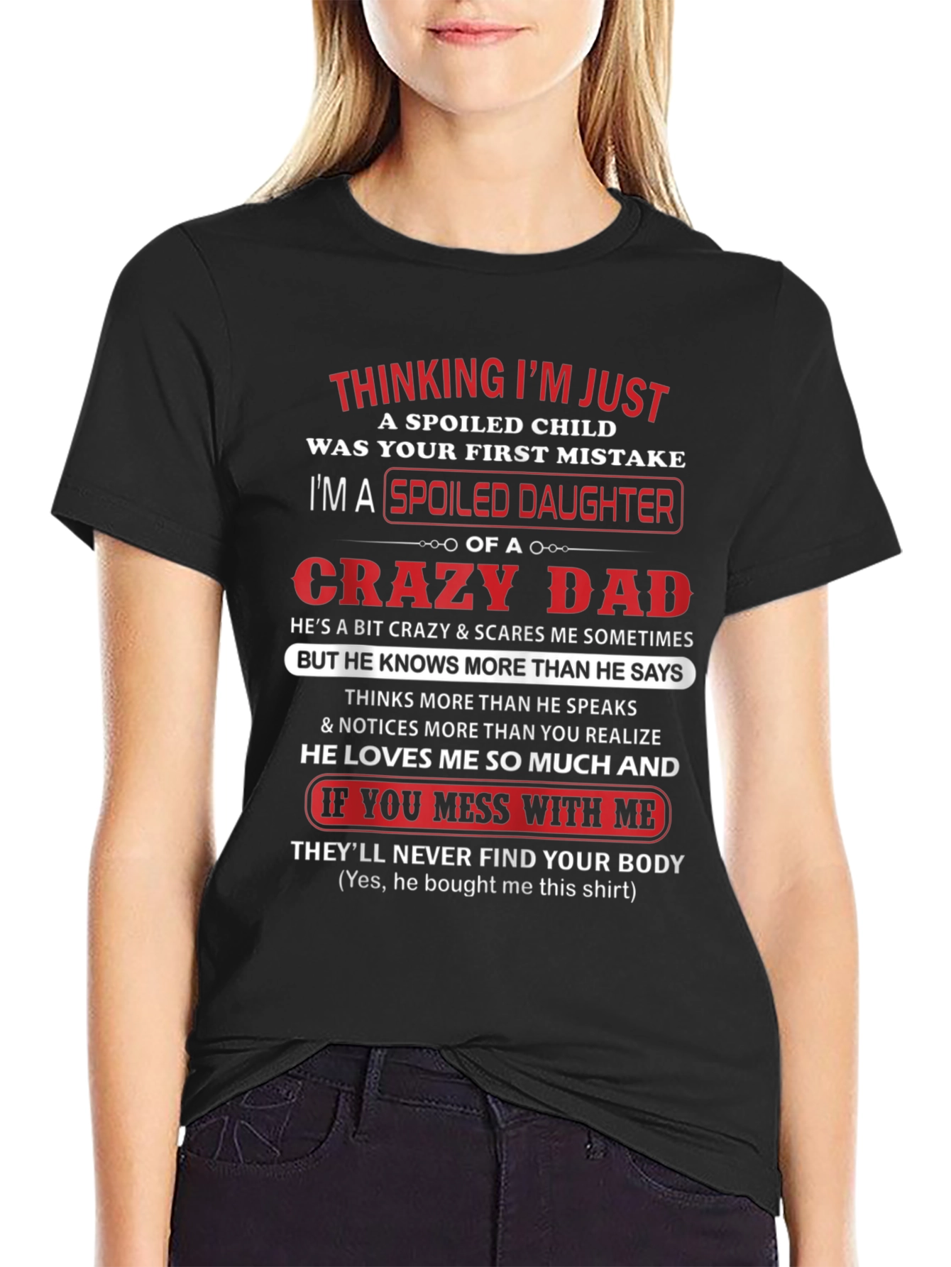 Spoiled Daughter Crazy Dad Graphic Tee