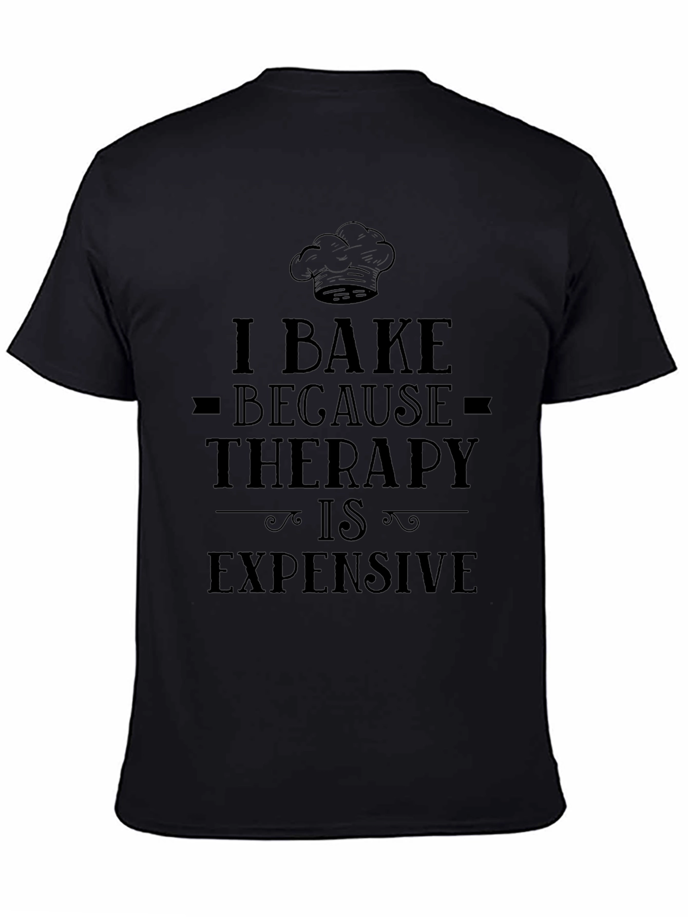 I Bake Because Therapy Is Expensive T-Shirt