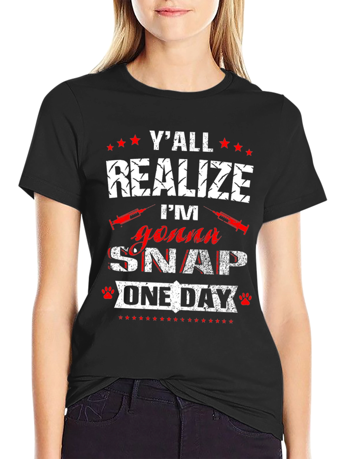 Yall Realize Im Gonna Snap One Day T-Shirt