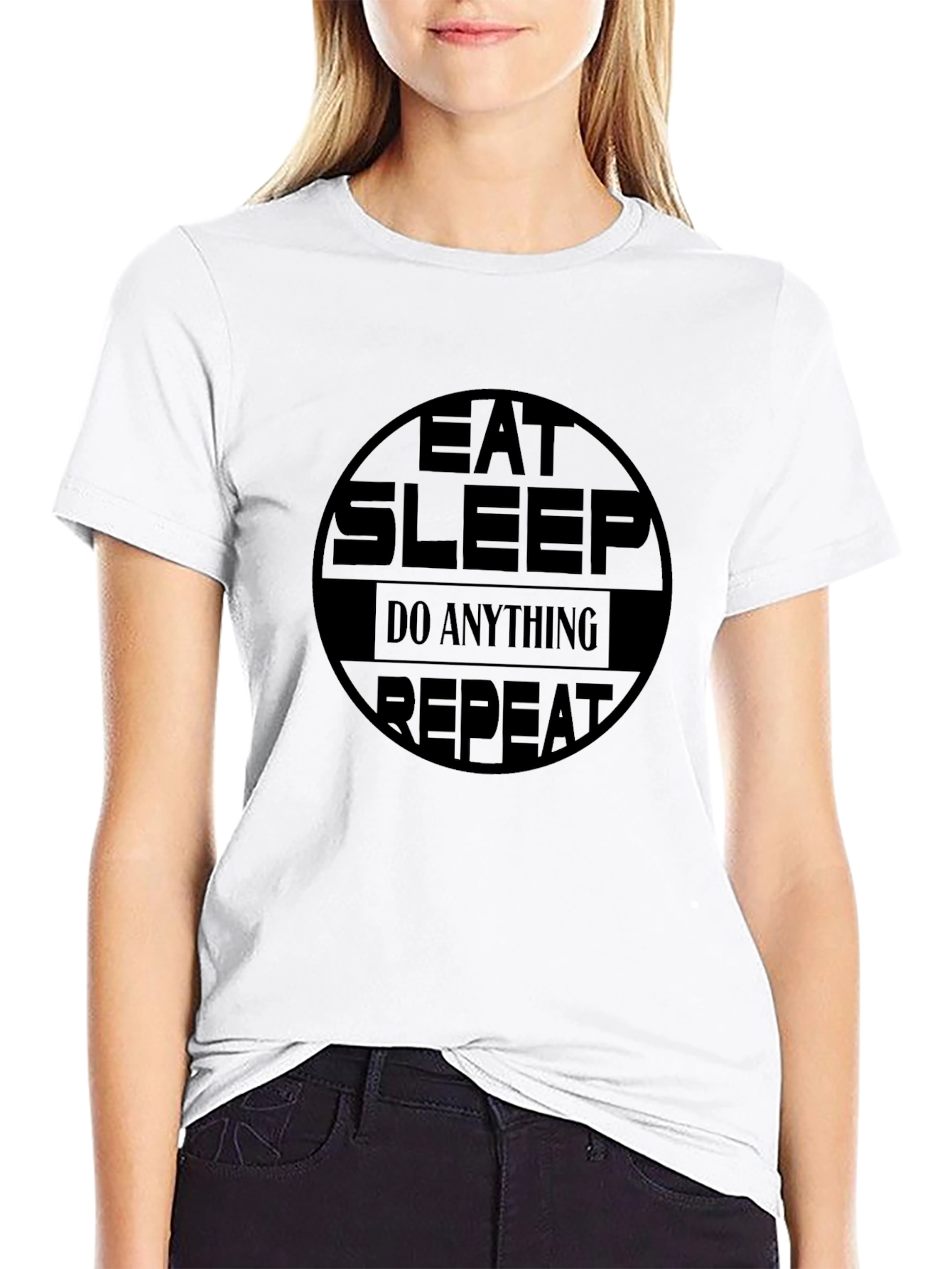Eat Sleep Do Anything Repeat Graphic T-Shirt