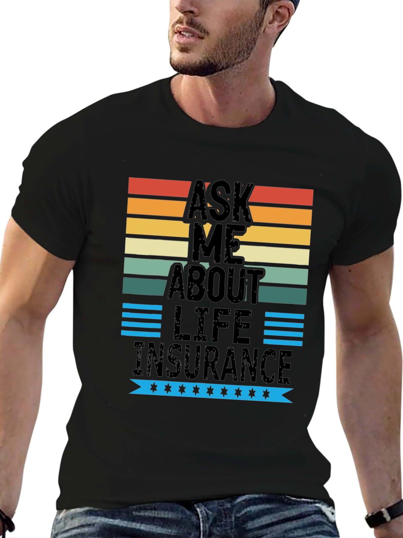 Ask Me About Life Insurance Graphic T-Shirt
