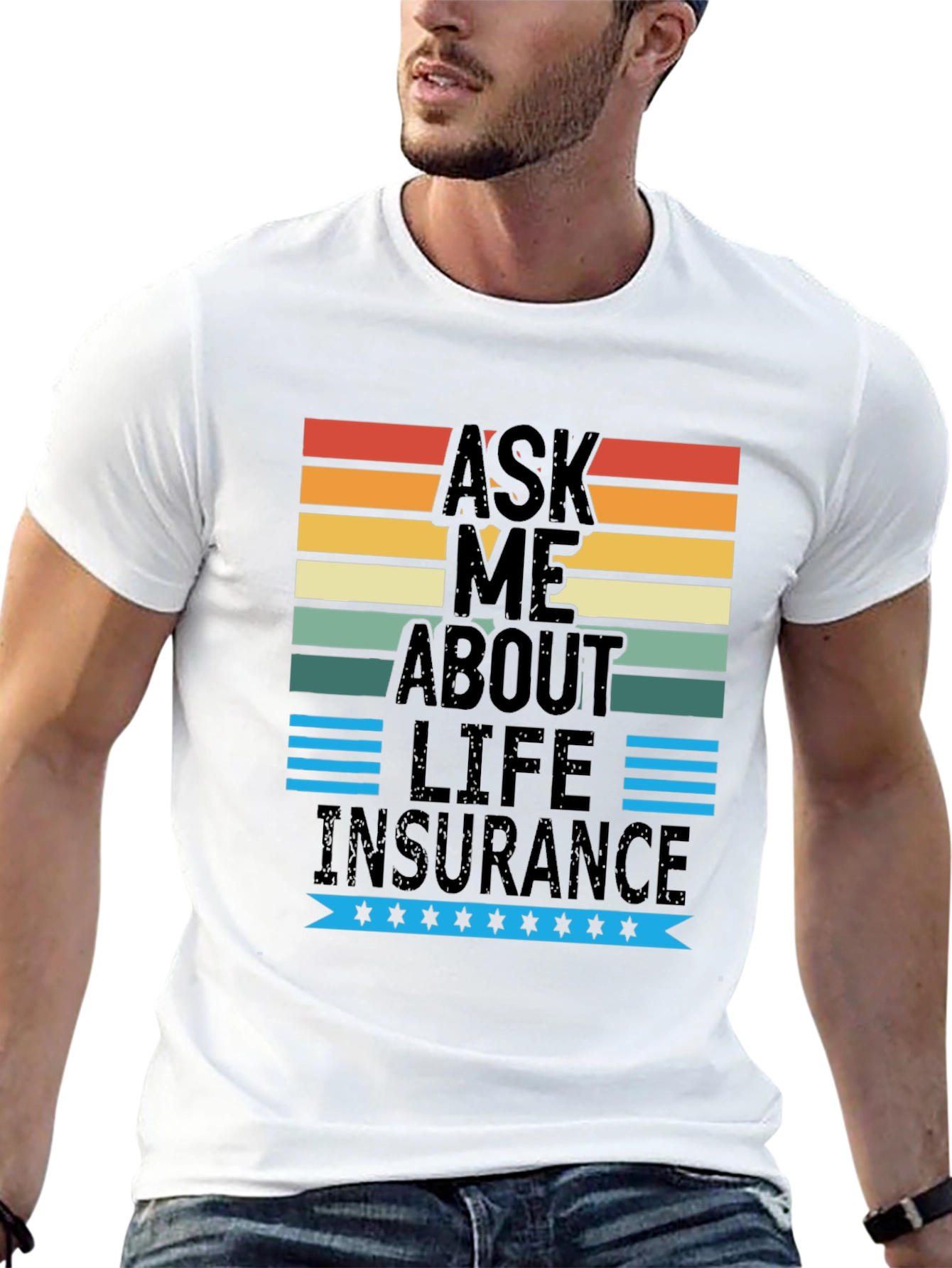 Ask Me About Life Insurance Graphic T-Shirt