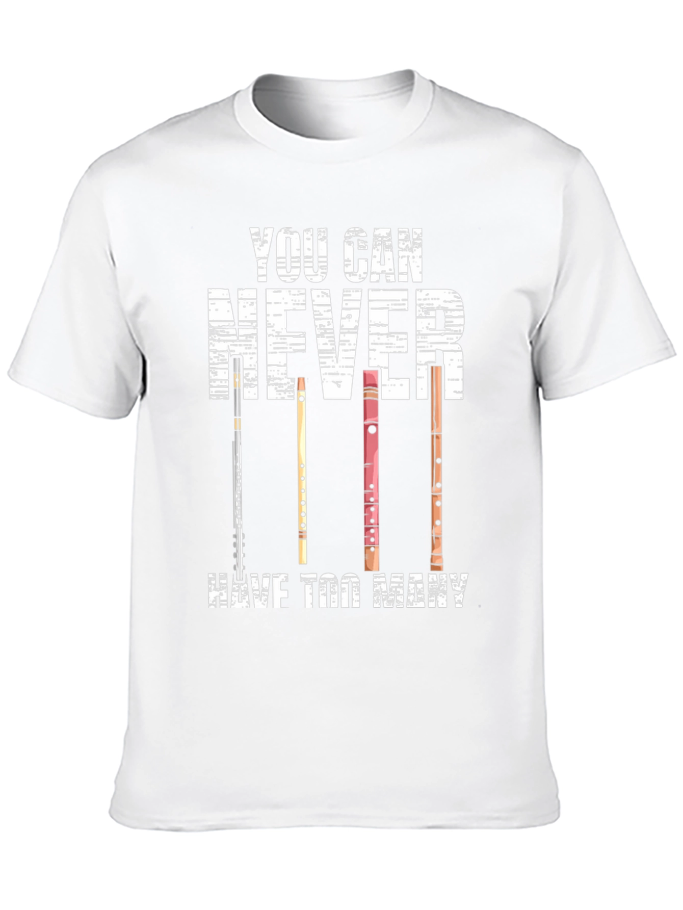 You Can Never Have Too Many Flutes T-Shirt