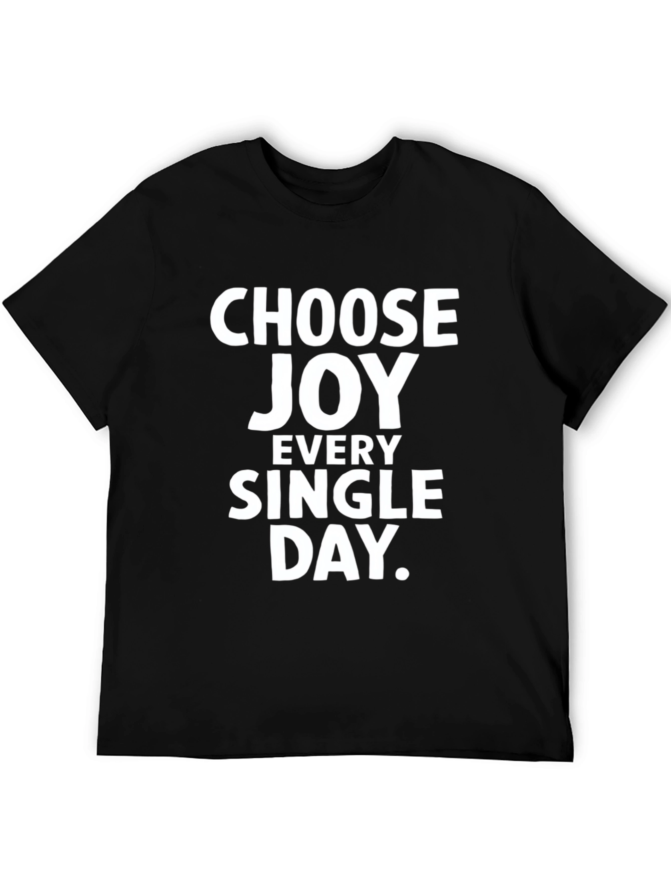 Choose Joy T-Shirt - Every Single Day Graphic Tee