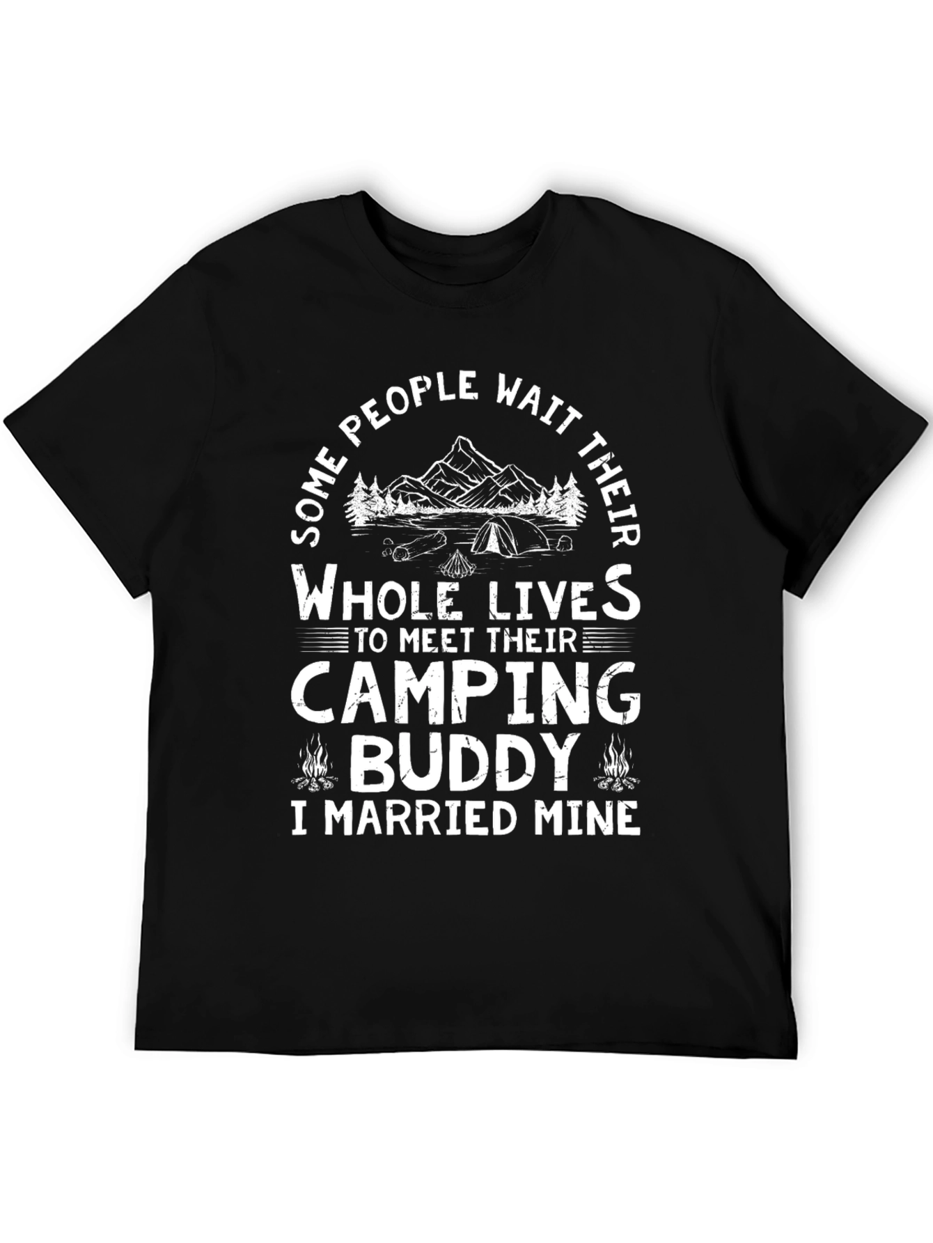 Camping Buddy T-Shirt - I Married Mine