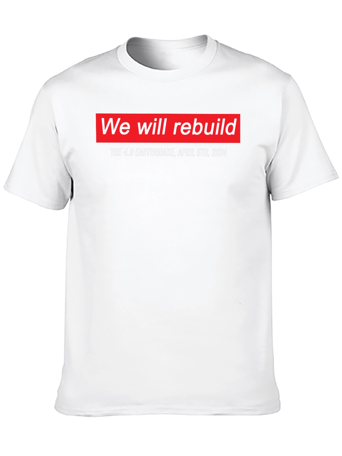 We Will Rebuild Earthquake T-Shirt