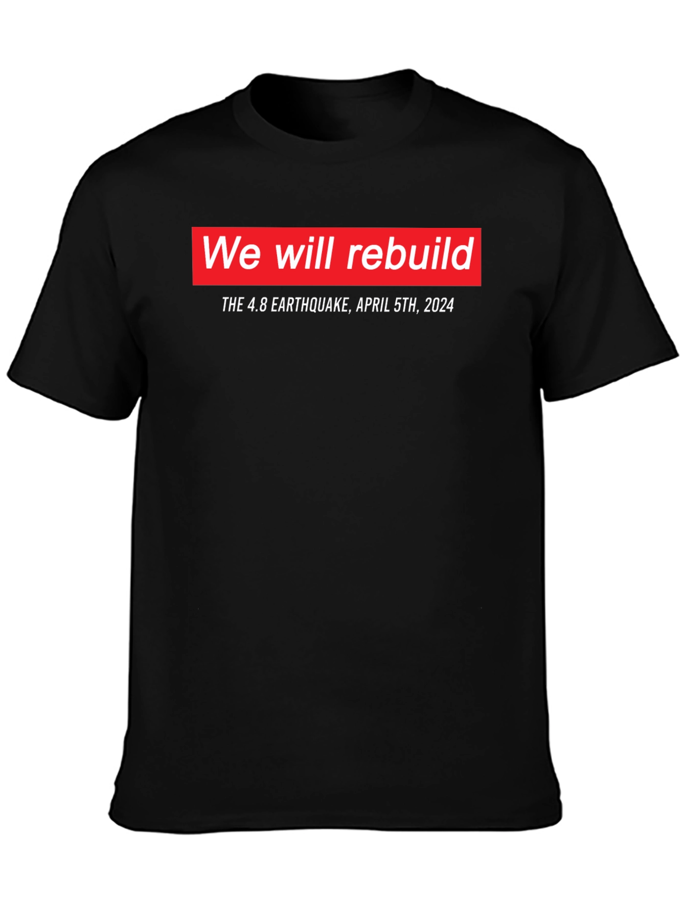 We Will Rebuild Earthquake T-Shirt