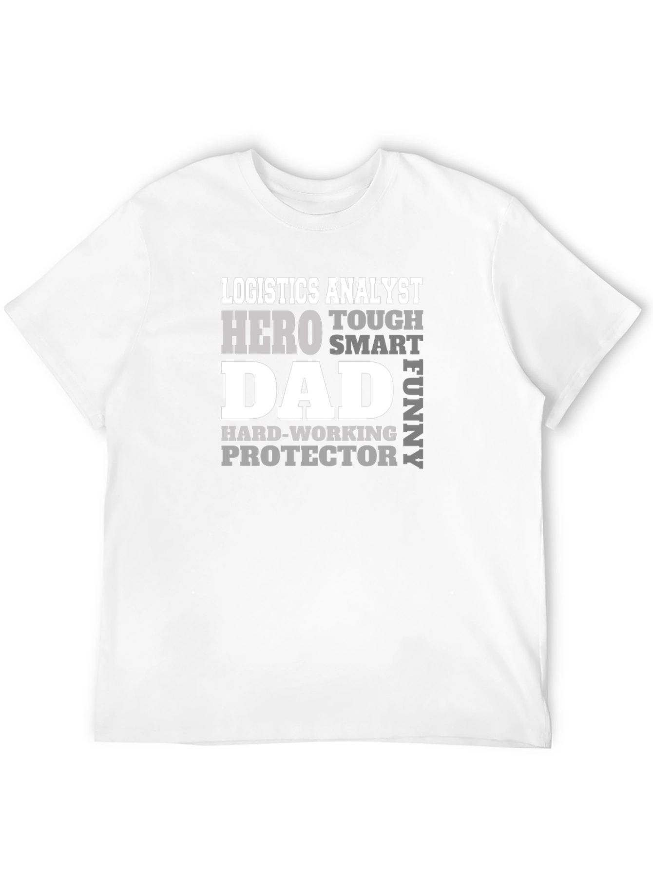 Logistics Analyst Dad Hero T-Shirt