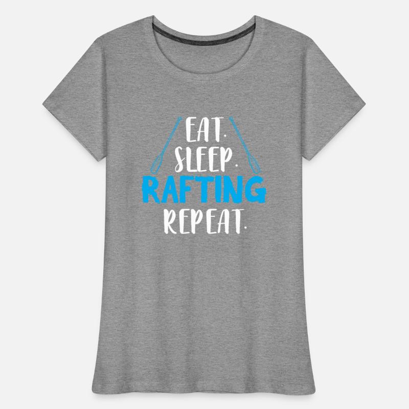 Eat Sleep Rafting Repeat Rafter Raft Whitewater
