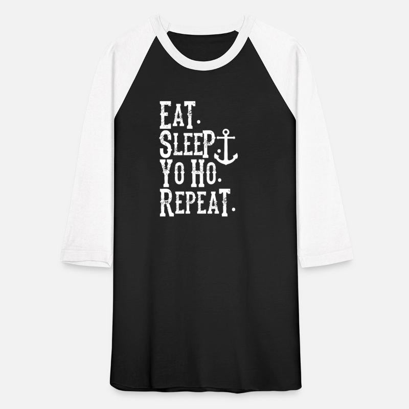 Eat Sleep Yo Ho Repeat Pirate