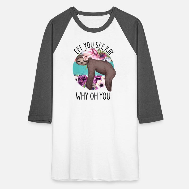 Eff You See Kay Why Oh You Sloth