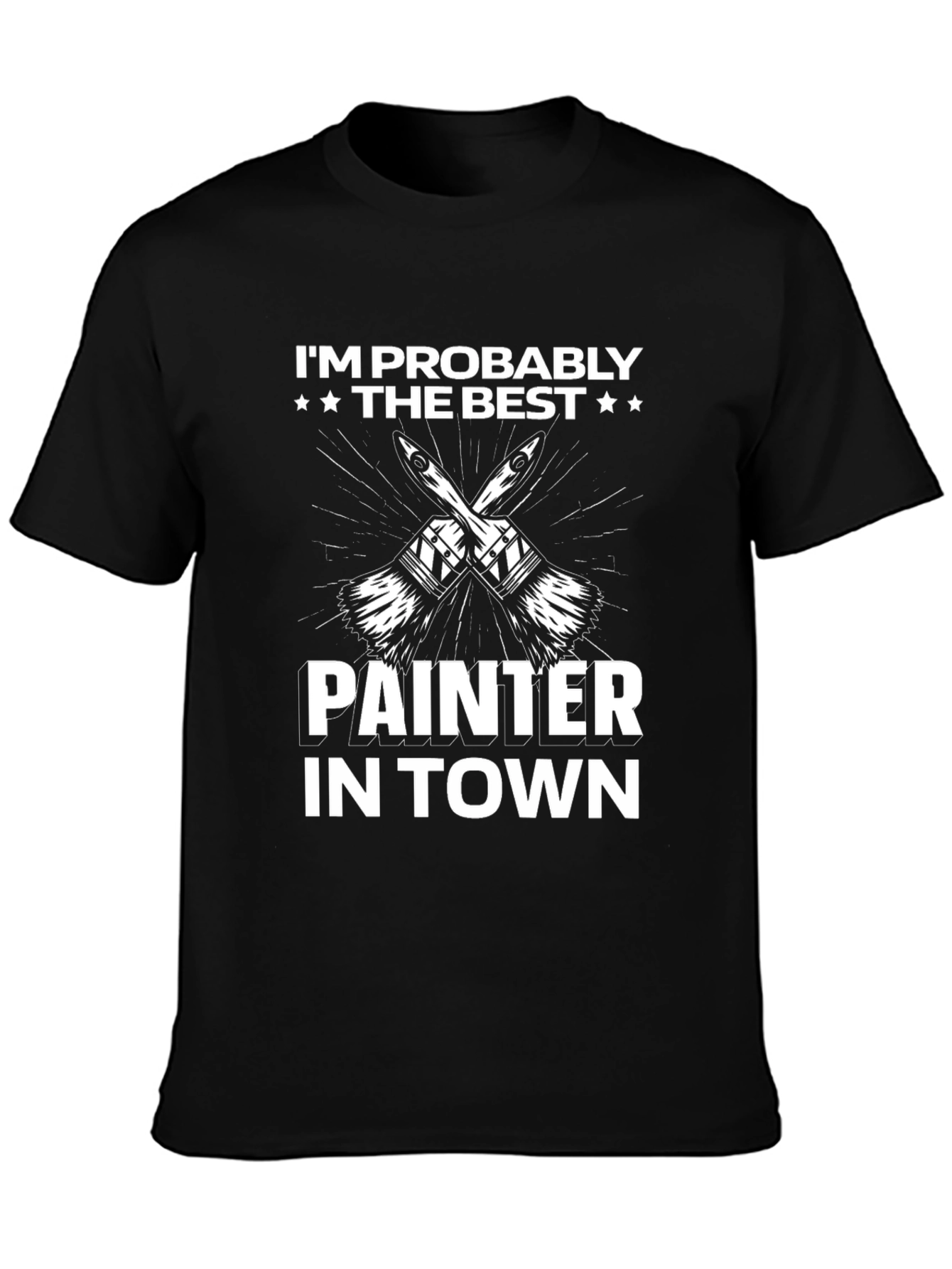 Best Painter in Town Graphic T-Shirt