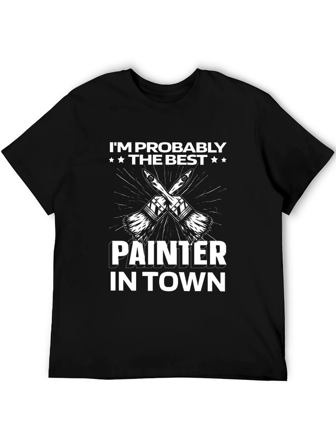 Best Painter in Town Graphic T-Shirt
