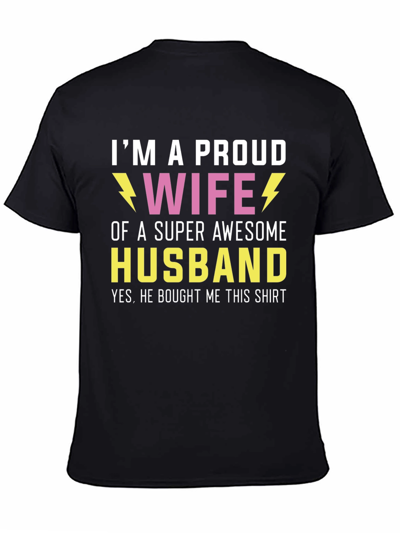 Proud Wife T-Shirt - Super Awesome Husband Gift
