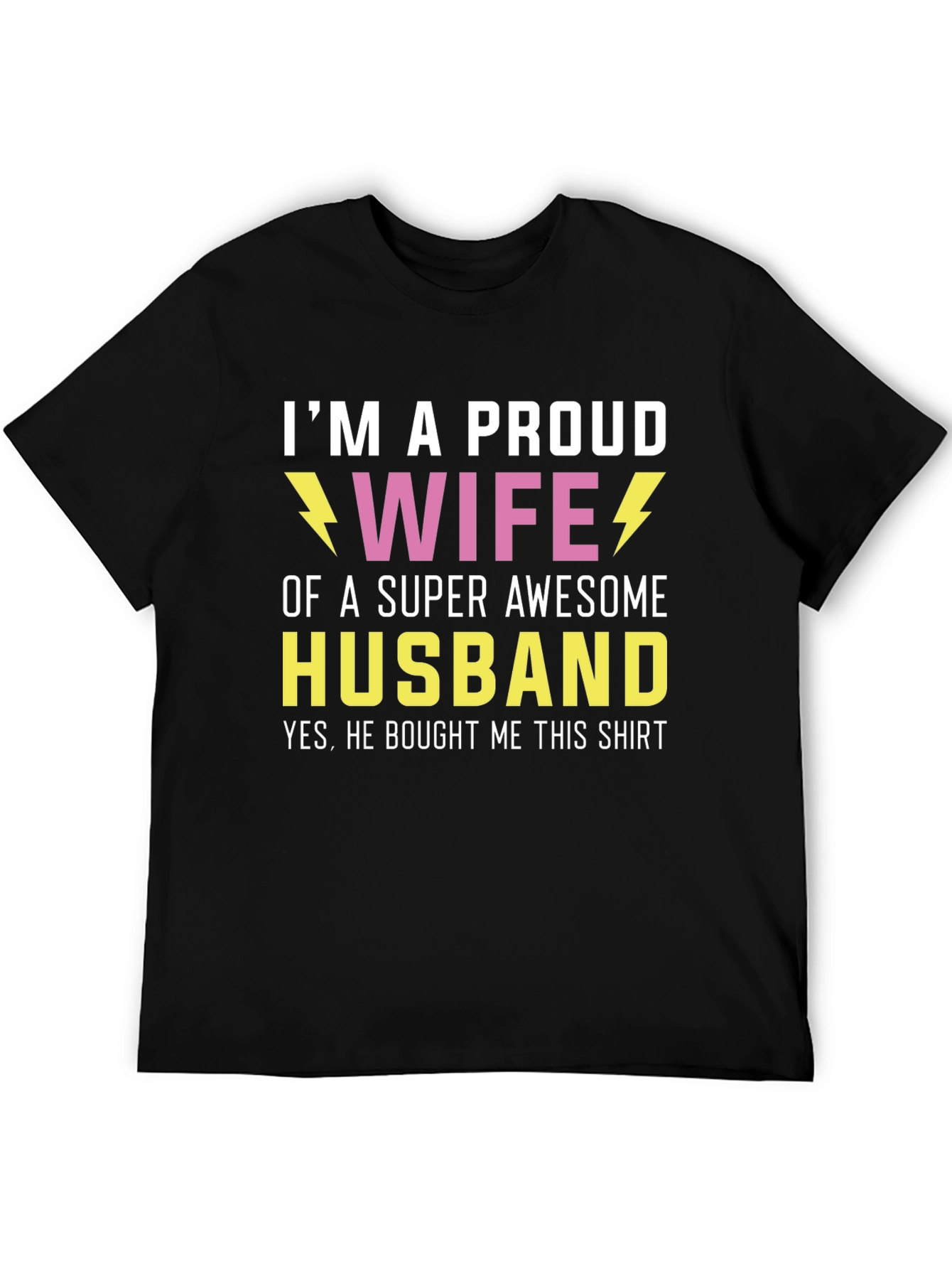 Proud Wife T-Shirt - Super Awesome Husband Gift