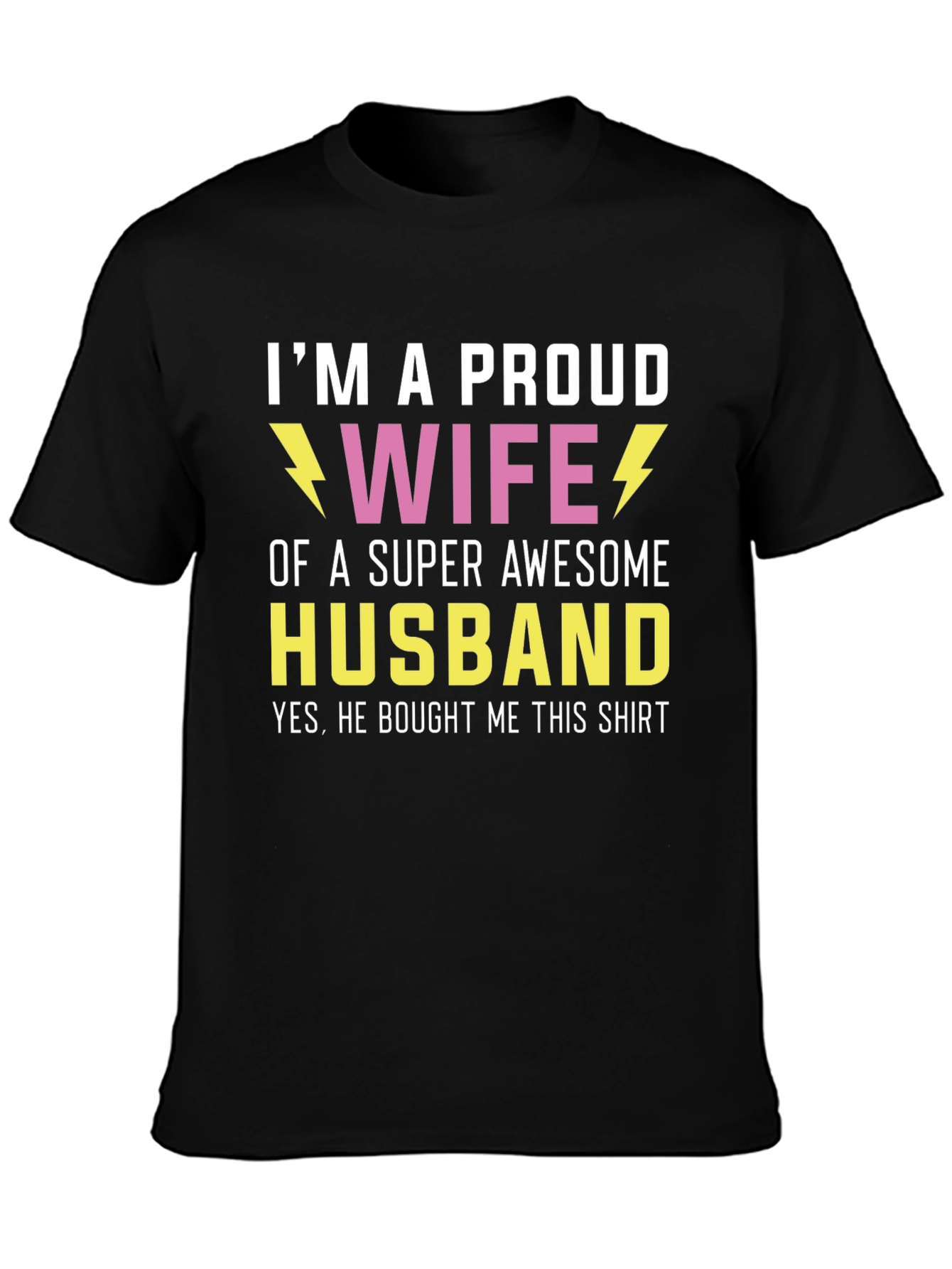 Proud Wife T-Shirt - Super Awesome Husband Gift