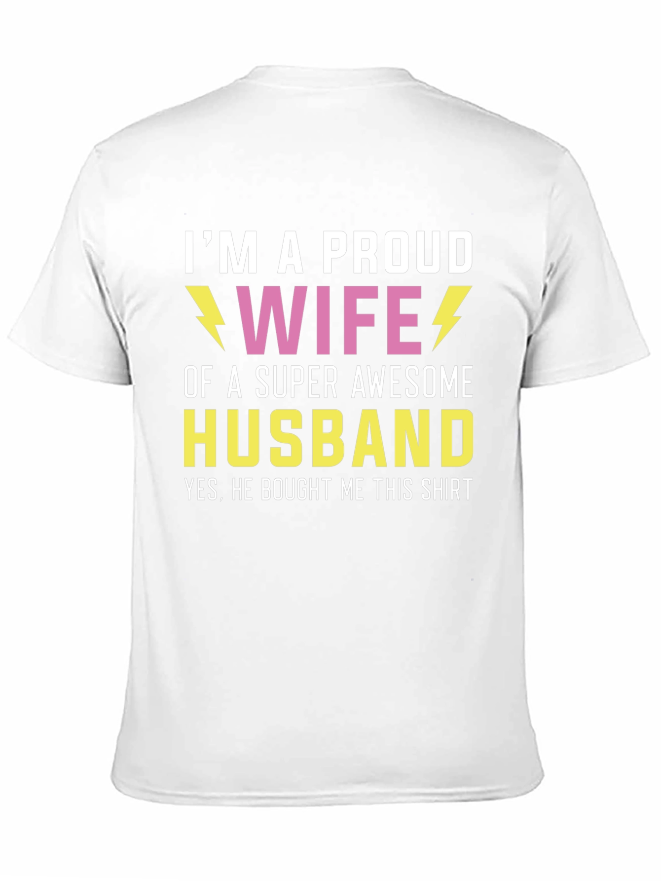 Proud Wife T-Shirt - Super Awesome Husband Gift