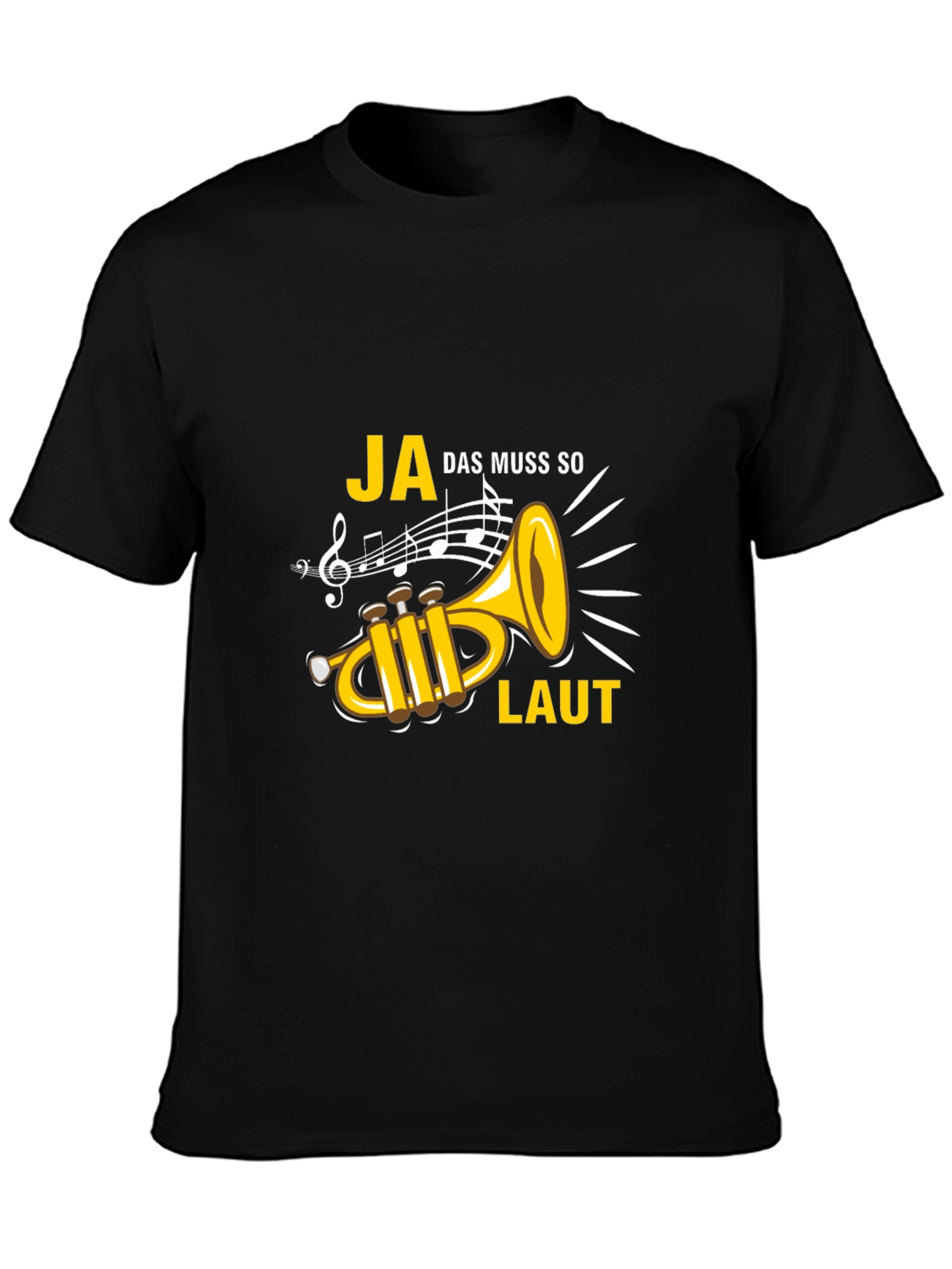 Ja Das Muss So Laut Trumpet Graphic Tee