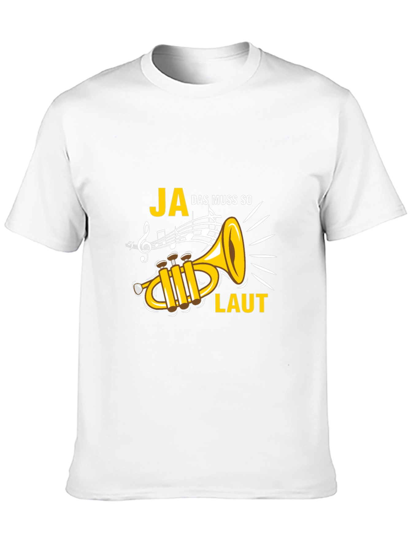 Ja Das Muss So Laut Trumpet Graphic Tee