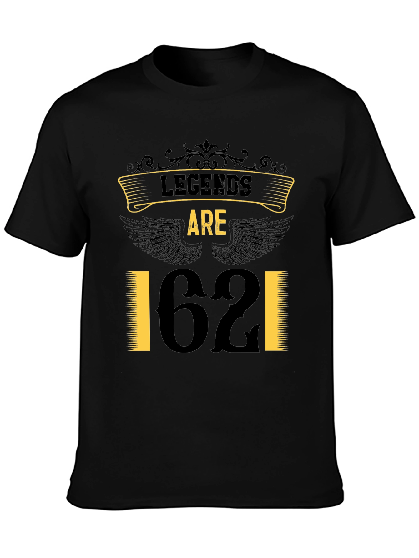 Legends are 62 T-Shirt - Birthday Edition