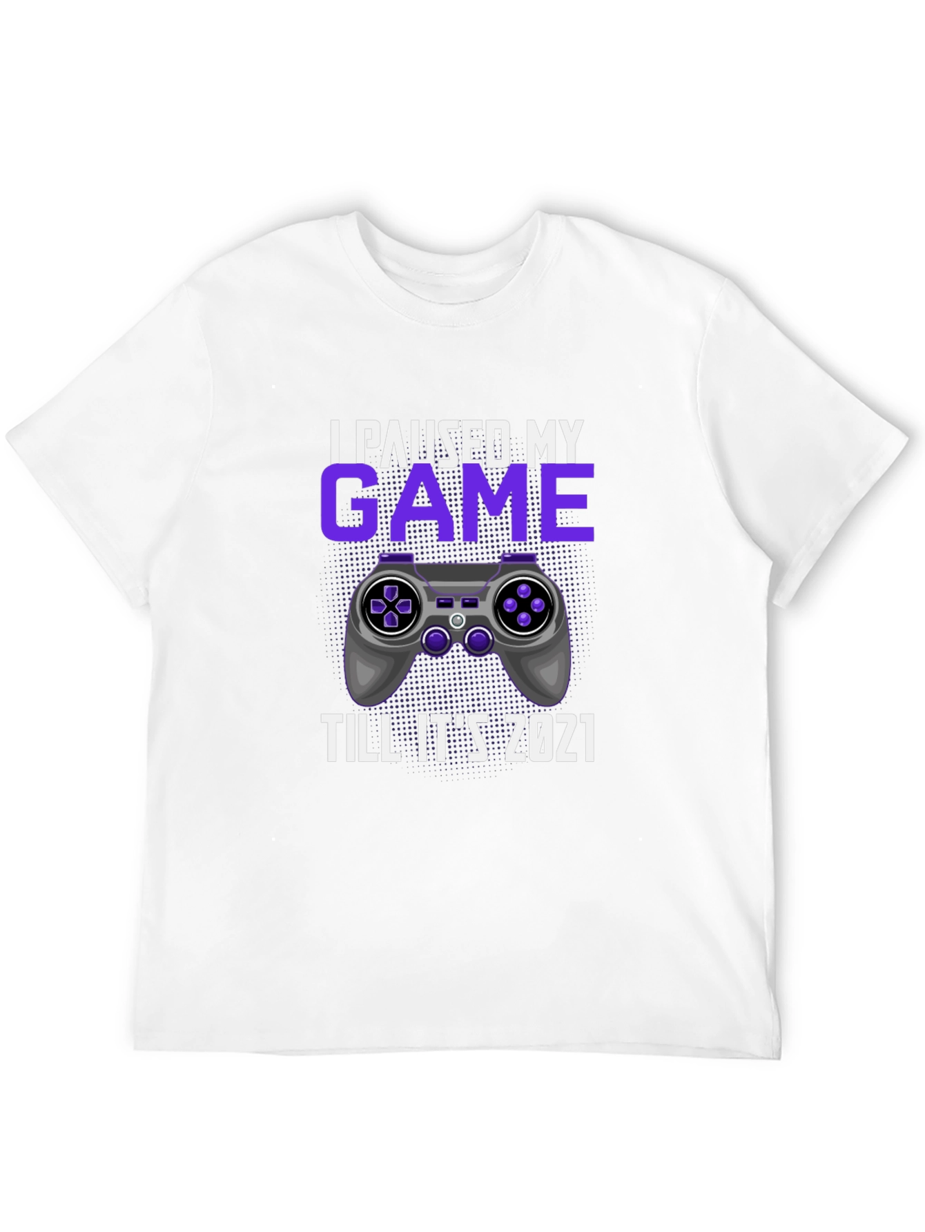 I Paused My Game Till Its 2021 T-Shirt