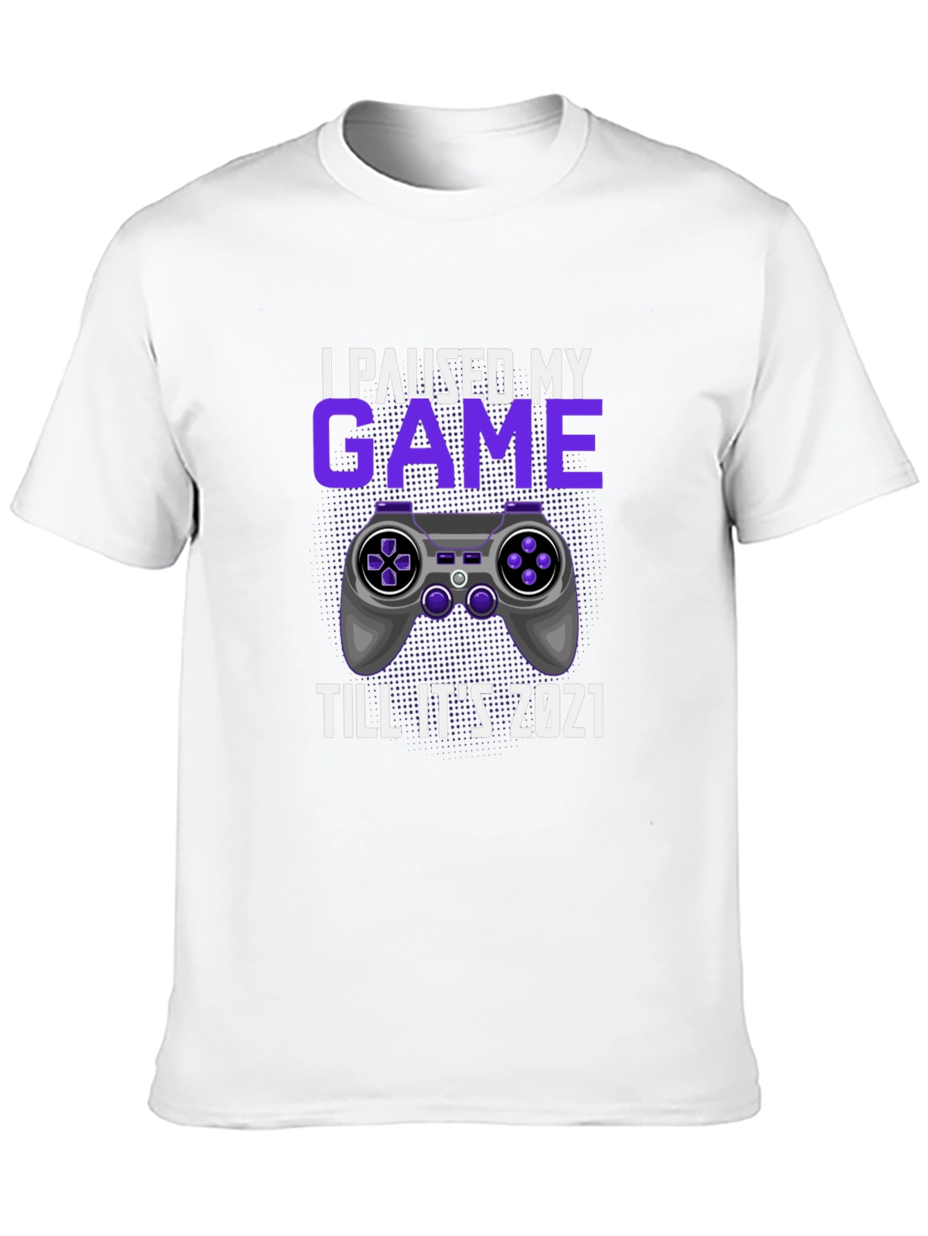 I Paused My Game Till Its 2021 T-Shirt