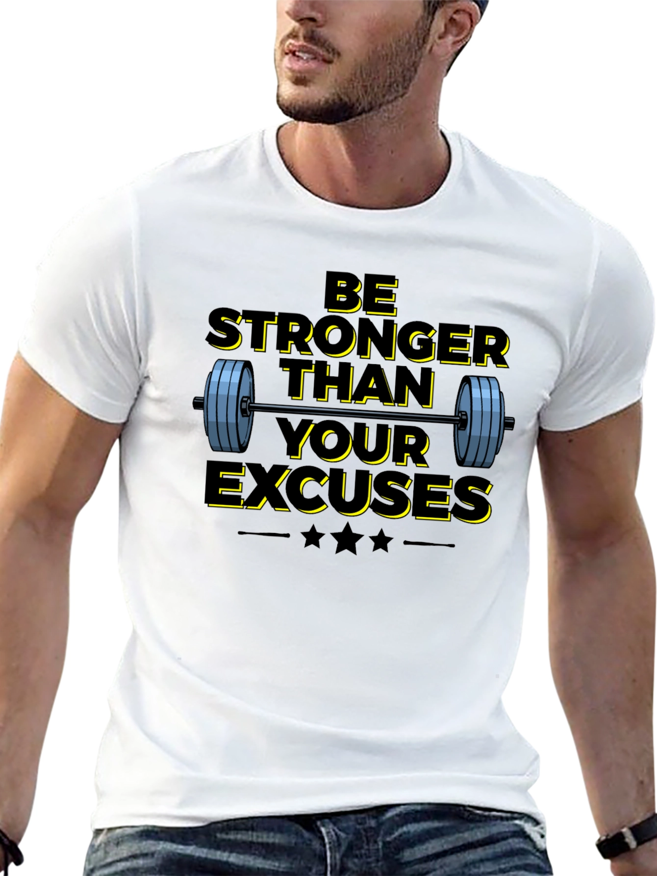 Be Stronger Than Your Excuses T-Shirt