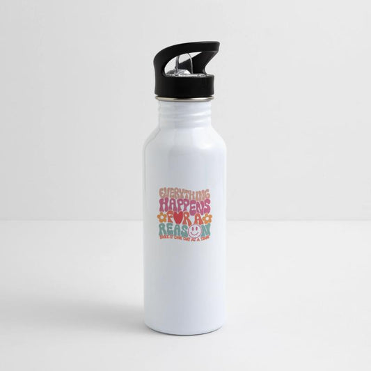 Everything Happens For A Reason Take It One Day At