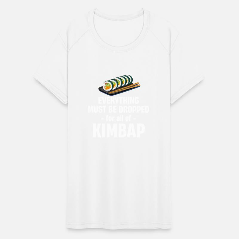 Everything Must Be Dropped For A Roll Of Kimbap