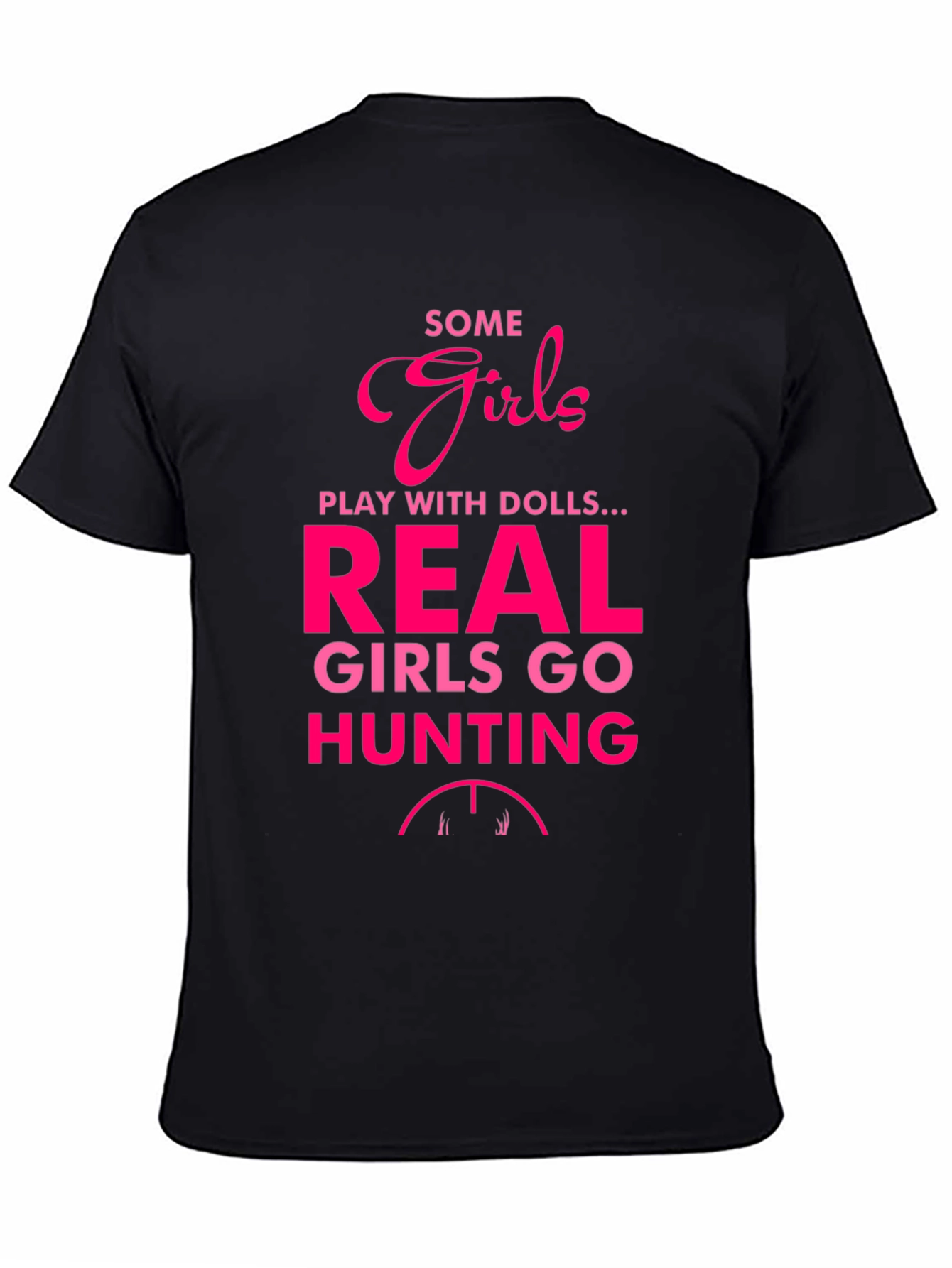 Some Girls Hunt Graphic T-Shirt