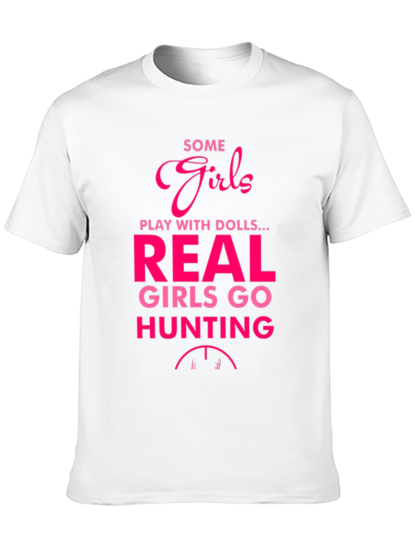 Some Girls Hunt Graphic T-Shirt