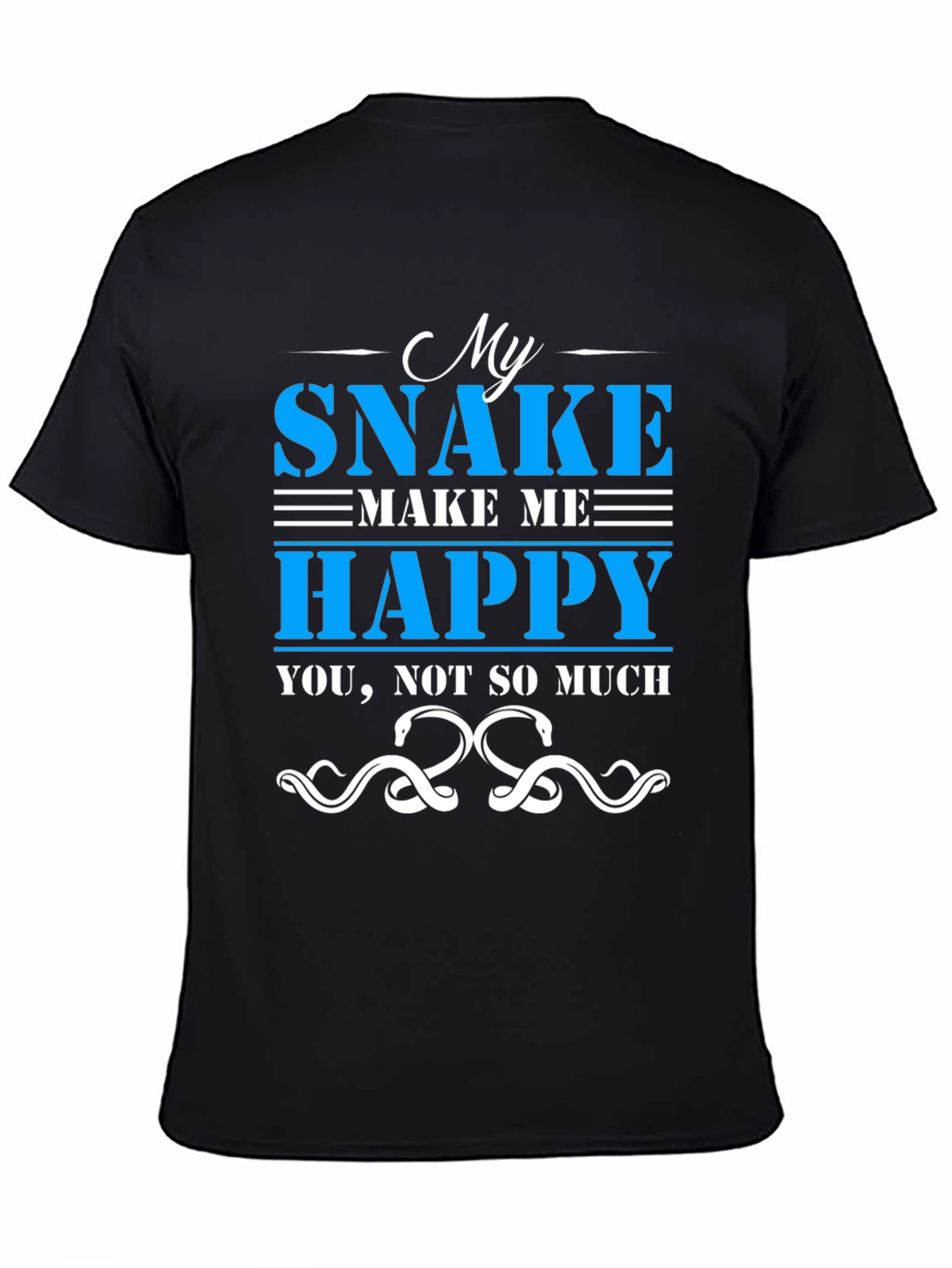 My Snake Makes Me Happy T-Shirt
