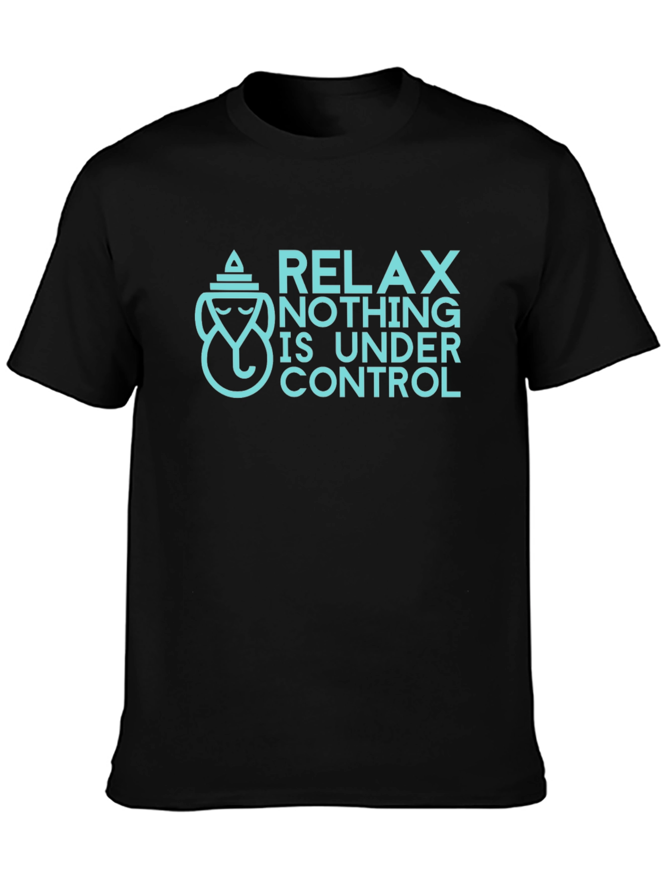Relax Nothing Is Under Control Graphic Tee