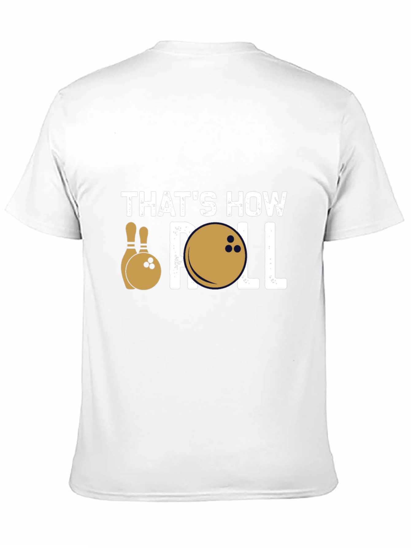 Thats How I Roll Bowling Graphic Tee