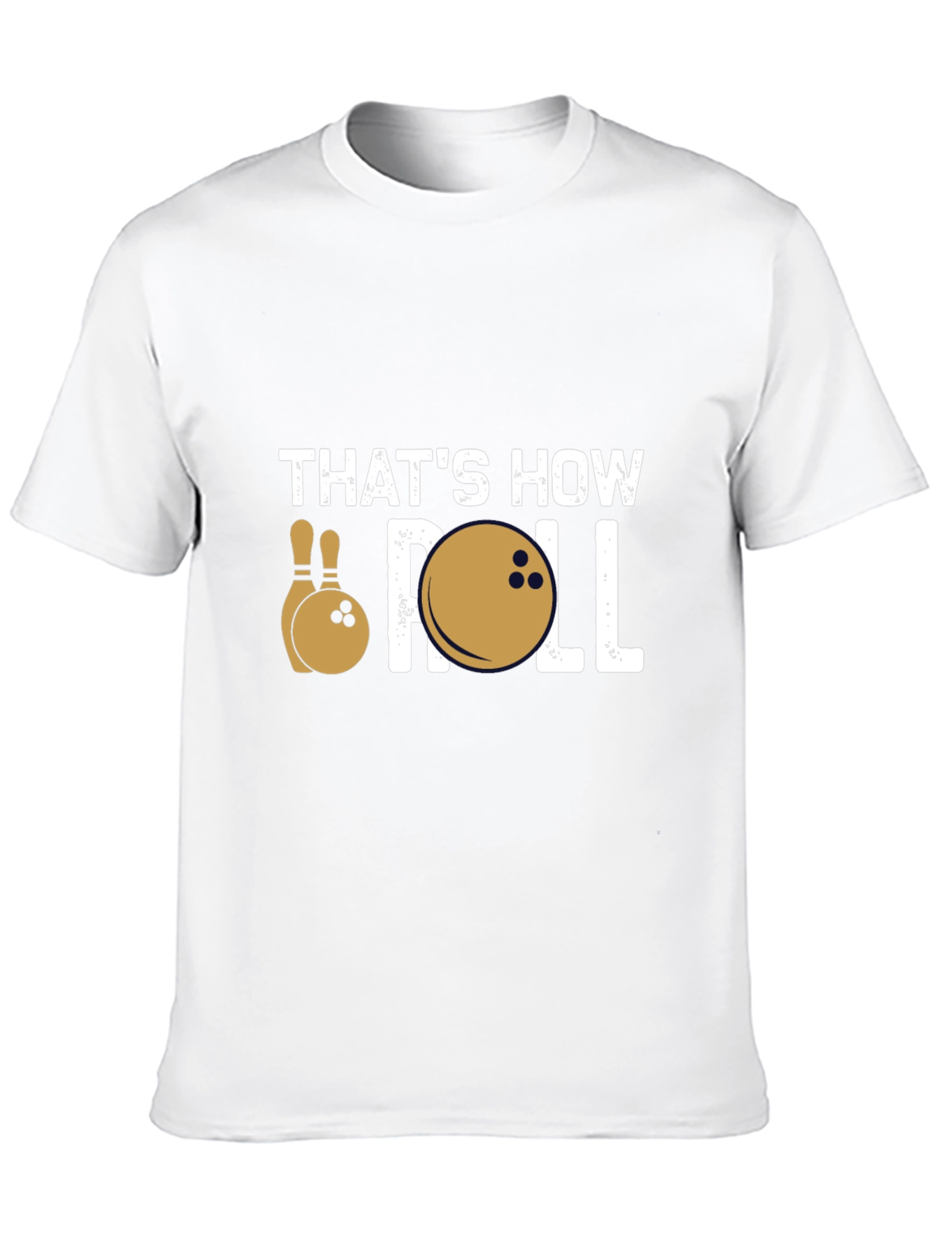 Thats How I Roll Bowling Graphic Tee