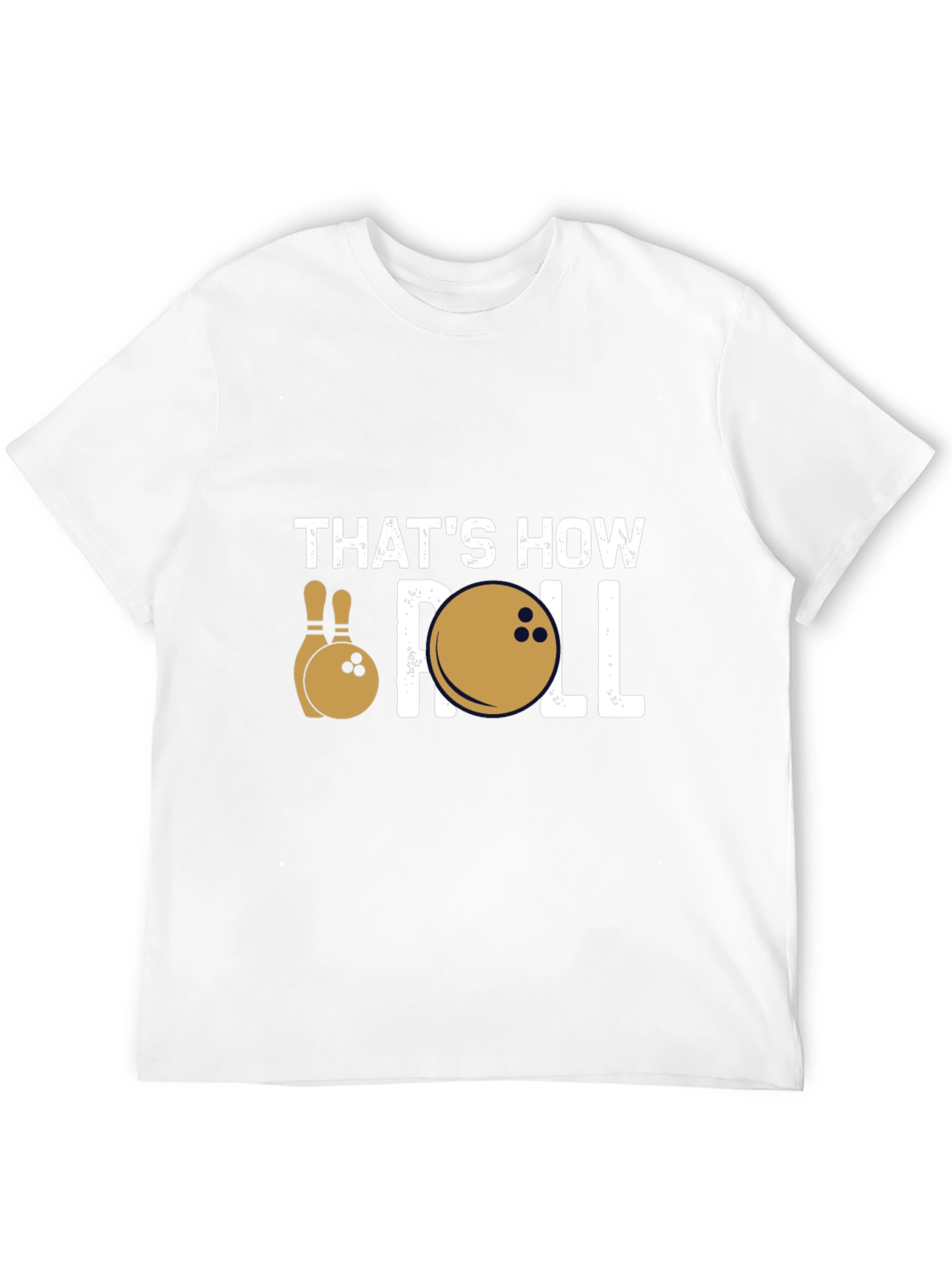 Thats How I Roll Bowling Graphic Tee