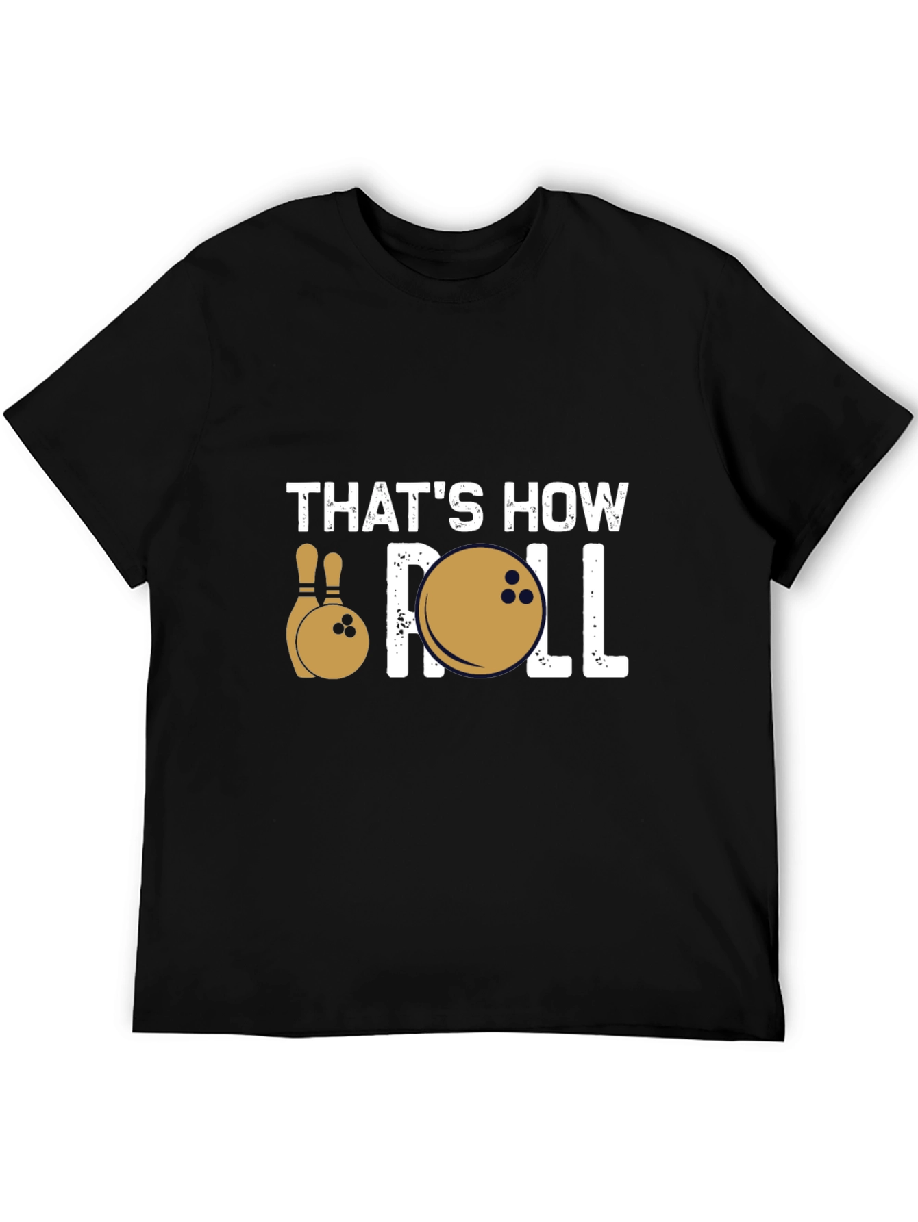 Thats How I Roll Bowling Graphic Tee
