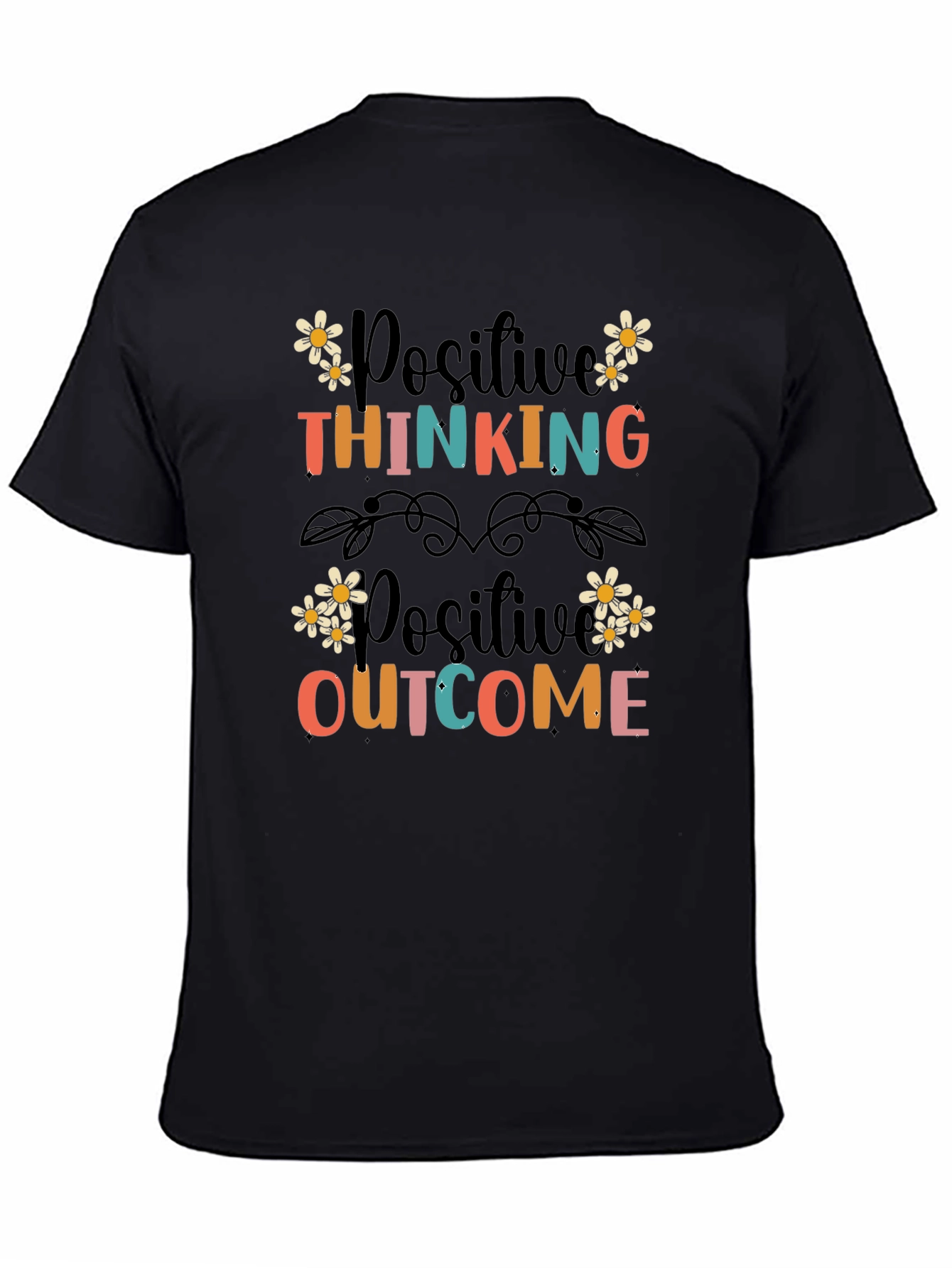 Positive Thinking Outcome Graphic T-Shirt