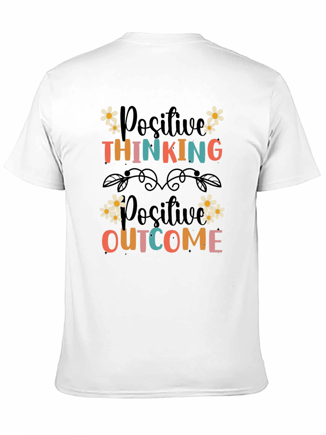 Positive Thinking Outcome Graphic T-Shirt