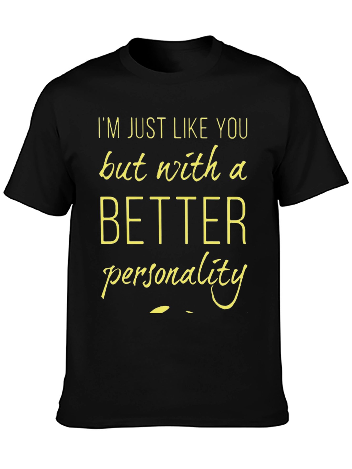 Funny Personality T-Shirt